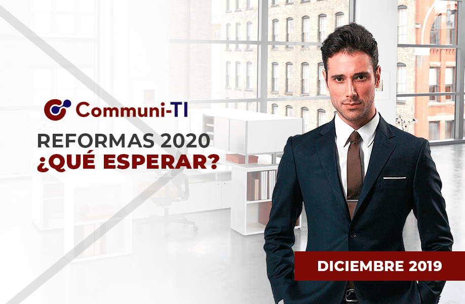 Reformas 2020 ¿Qué esperar?